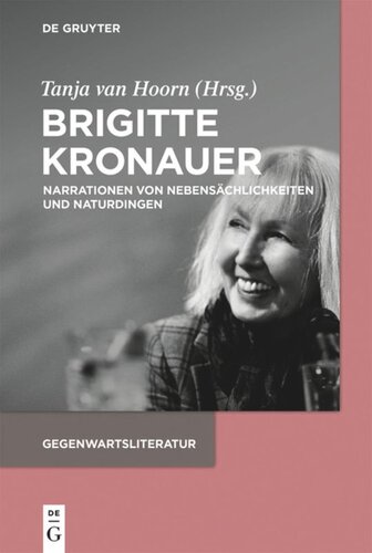 Brigitte Kronauer: Narrationen von Nebensächlichkeiten und Naturdingen