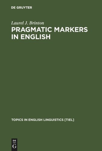 Pragmatic Markers in English: Grammaticalization and Discourse Functions