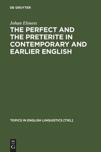 The Perfect and the Preterite in Contemporary and Earlier English