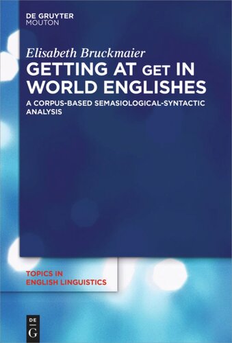 Getting at GET in World Englishes: A Corpus-Based Semasiological-Syntactic Analysis