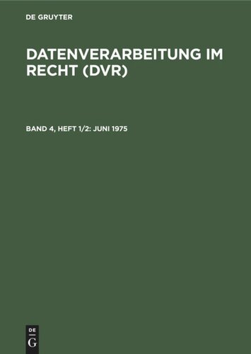 Datenverarbeitung im Recht (DVR): Band 4, Heft 1/2 Juni 1975