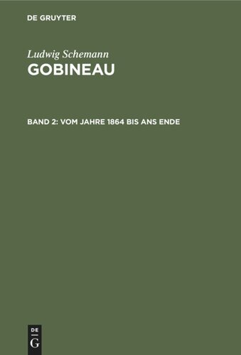 Gobineau: Band 2 Vom Jahre 1864 bis ans Ende