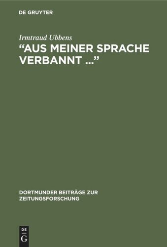 “Aus meiner Sprache verbannt ...”: Der Journalist und Schriftsteller Moritz Goldstein im Exil