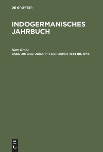 Indogermanisches Jahrbuch: Band 29 Bibliographie der Jahre 1944 bis 1946