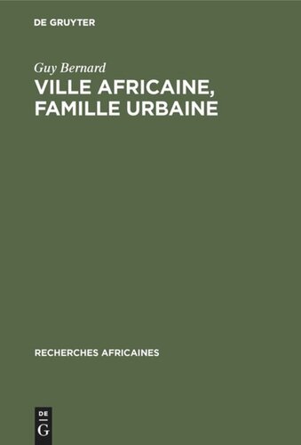 Ville africaine, famille urbaine: Les enseignants de Kinshasa