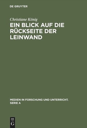 Ein Blick auf die Rückseite der Leinwand: Feministische Perspektiven zur Produktion von Weiblichkeit im Diskurs >Film<