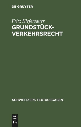 Grundstückverkehrsrecht: Textausgabe mit Einleitung und Sachverzeichnis