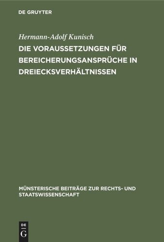 Die Voraussetzungen für Bereicherungsansprüche in Dreiecksverhältnissen: “Rückgriffskondiktion” und “Kondiktion gegen Drittempfänger”