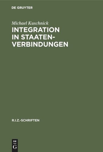 Integration in Staatenverbindungen: Vom 19. Jahrhundert bis zur EU nach dem Vertrag von Amsterdam