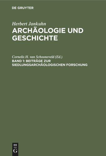 Archäologie und Geschichte: Band 1 Beiträge zur siedlungsarchäologischen Forschung