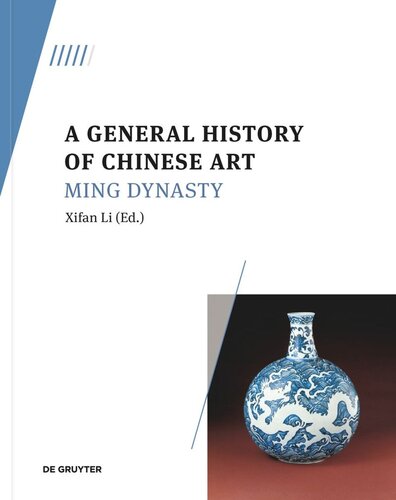 A General History of Chinese Art. Volume 5 A General History of Chinese Art: Ming Dynasty