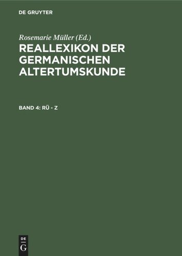 Reallexikon der Germanischen Altertumskunde: Band 4 Rü - Z