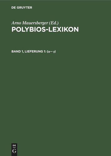 Polybios-Lexikon: Band 1, Lieferung 1 (Alpha - Gamma)