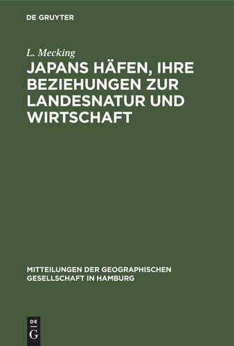 Japans Häfen, ihre Beziehungen zur Landesnatur und Wirtschaft