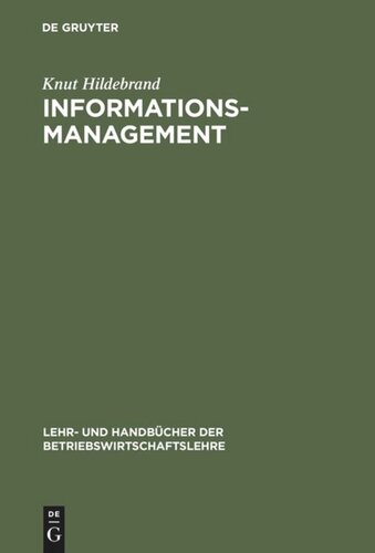 Informationsmanagement: Wettbewerbsorientierte Informationsverarbeitung mit Standard-Software und Internet