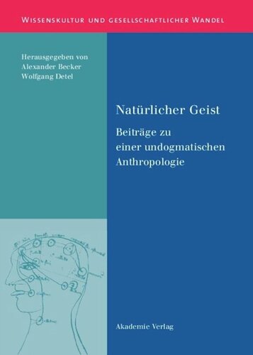 Natürlicher Geist: Beiträge zu einer undogmatischen Anthropologie