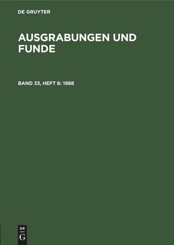 Ausgrabungen und Funde: Band 33, Heft 6 1988