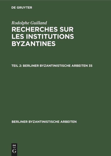 Recherches sur les institutions byzantines: Teil 2