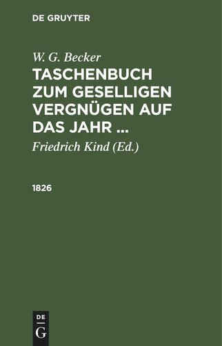 W. G. Becker’s Taschenbuch zum geselligen Vergnügen auf das Jahr ...: 1826