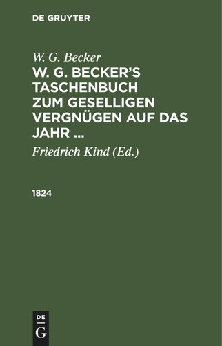 W. G. Becker’s Taschenbuch zum geselligen Vergnügen auf das Jahr ...: 1824