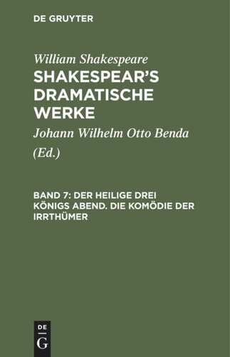 Shakespear’s dramatische Werke: Band 7 Der heilige drei Königs Abend. Die Komödie der Irrthümer