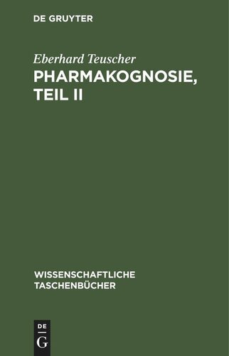 Pharmakognosie, Teil II