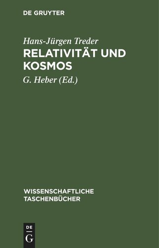 Relativität und Kosmos: Raum und Zeit in Physik, Astronomie und Kosmologie