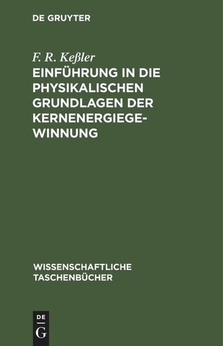 Einführung in die physikalischen Grundlagen der Kernenergiegewinnung