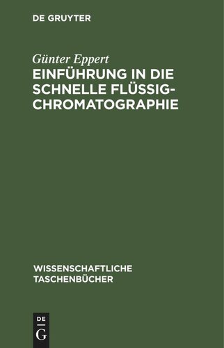 Einführung in die schnelle Flüssigchromatographie: (Hochdruckflüssigchromatographie)