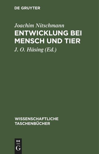 Entwicklung bei Mensch und Tier: (Embryologie)