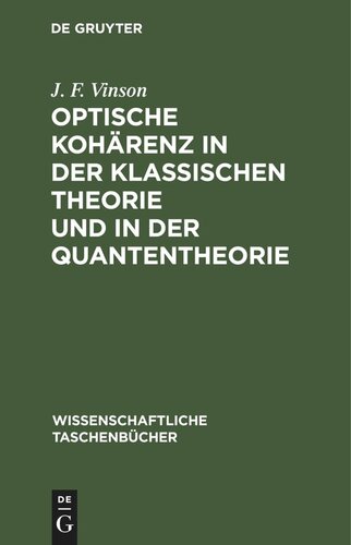 Optische Kohärenz in der klassischen Theorie und in der Quantentheorie