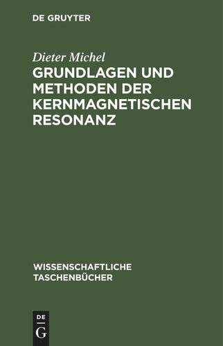 Grundlagen und Methoden der kernmagnetischen Resonanz