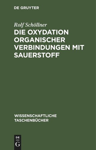 Die Oxydation organischer Verbindungen mit Sauerstoff