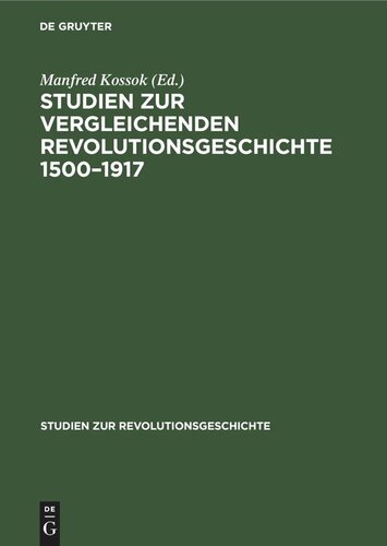 Studien zur vergleichenden Revolutionsgeschichte 1500–1917