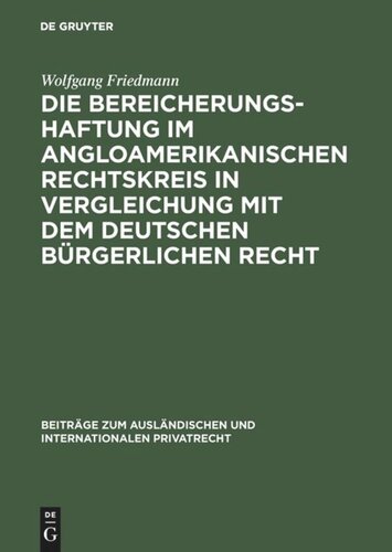 Die Bereicherungshaftung im angloamerikanischen Rechtskreis in Vergleichung mit dem deutschen bürgerlichen Recht