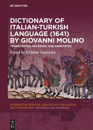 Dictionary of Italian-Turkish Language (1641) by Giovanni Molino: Transcripted, Reversed, and Annotated