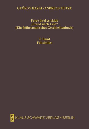 Ferec ba'd es-sidde. Freud nach Leid: Ein frühosmanisches Geschichtenbuch