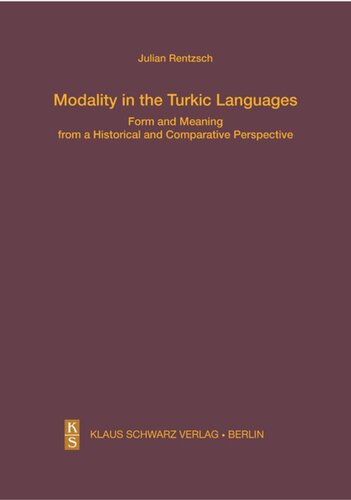 Modality in the Turkic Languages: Form and Meaning from a Historical and Comparative Perspective