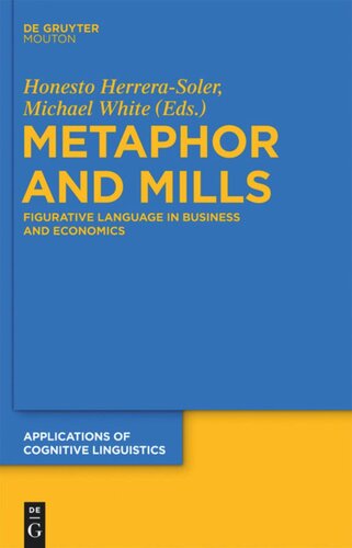 Metaphor and Mills: Figurative Language in Business and Economics