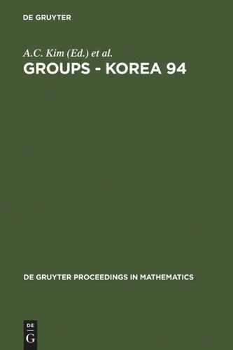 Groups - Korea 94: Proceedings of the International Conference held at Pusan National University, Pusan, Korea, August 18-25, 1994