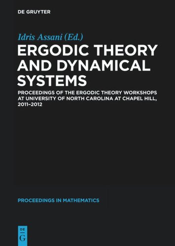 Ergodic Theory and Dynamical Systems: Proceedings of the Ergodic Theory Workshops at University of North Carolina at Chapel Hill, 2011-2012