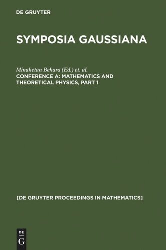 Symposia Gaussiana: Conference A Mathematics and Theoretical Physics