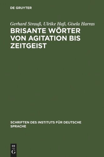 Brisante Wörter von Agitation bis Zeitgeist: Ein Lexikon zum öffentlichen Sprachgebrauch