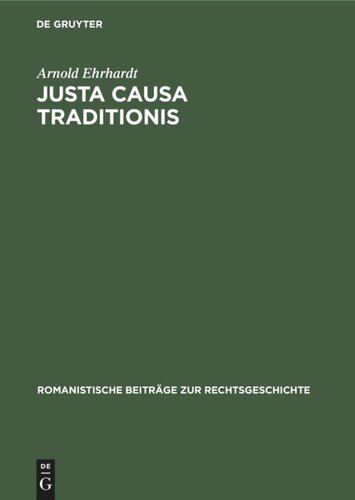 Justa causa traditionis: Eine Untersuchung über den Erwerb des Eigentums nach römischem Recht