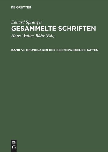 Gesammelte Schriften: Band VI Grundlagen der Geisteswissenschaften