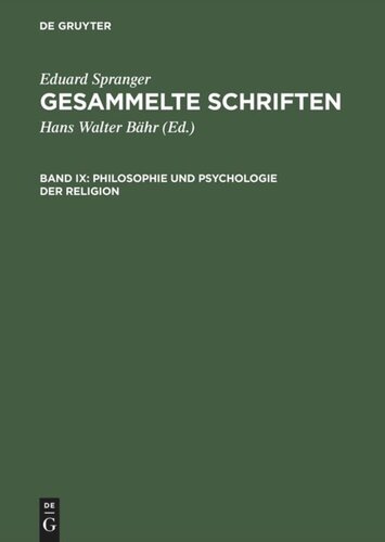 Gesammelte Schriften: Band IX Philosophie und Psychologie der Religion