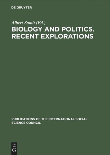 Biology and Politics. Recent Explorations: Papers presented at the Conference held in Paris, January 6–8, 1975