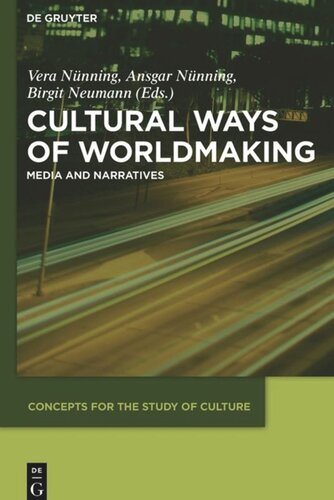 Cultural Ways of Worldmaking: Media and Narratives