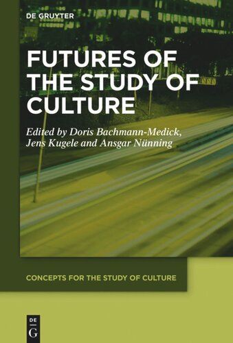 Futures of the Study of Culture: Interdisciplinary Perspectives, Global Challenges