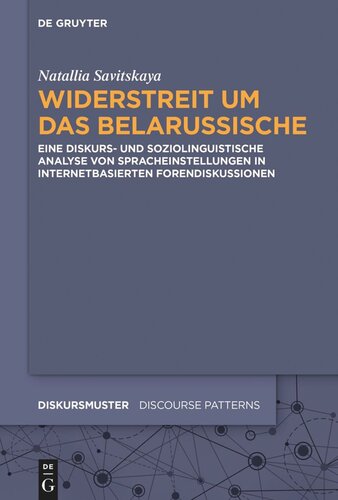 Widerstreit um das Belarussische: Eine diskurs- und soziolinguistische Analyse von Spracheinstellungen in internetbasierten Forendiskussionen